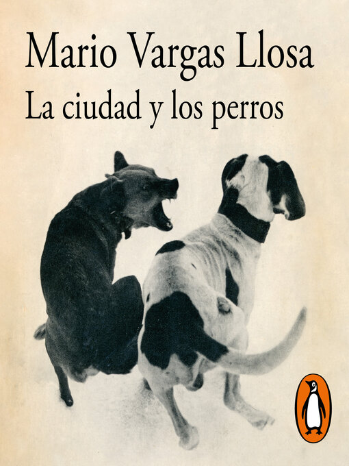 Title details for La ciudad y los perros by Mario Vargas Llosa - Wait list